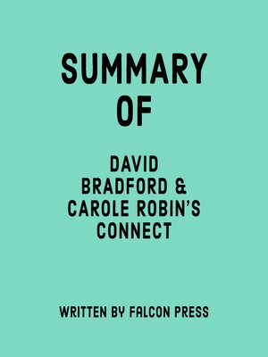 cover image of Summary of David Bradford & Carole Robin's Connect